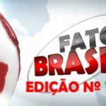 FATO BRASIL – 09/05/2014 – PROGRAMA 100