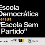 Escola Democrática Versus “Escola Sem Partido” na PUC – 24/06