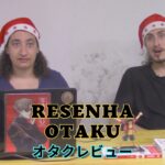 RESENHA OTAKU | Fullmetal Alchemist Brotherhood | 24/12/2023